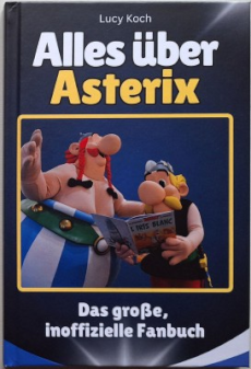 Alles über Asterix - Das große, inoffizielle Fanbuch